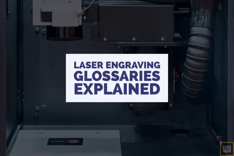 Laser Engraving Glossaries 6 Laser engraving glossary