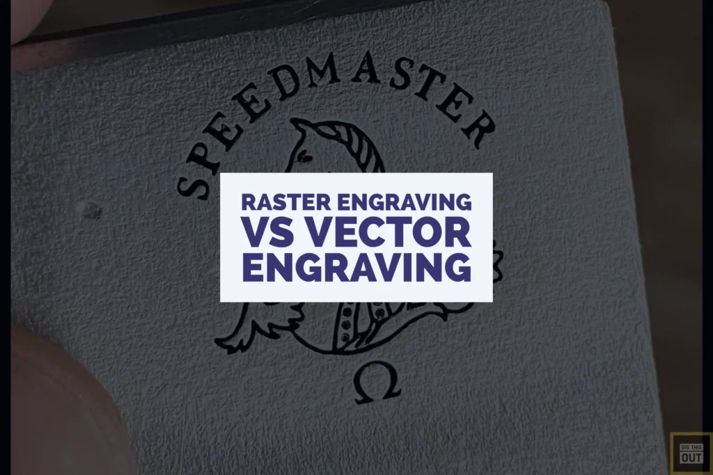 Raster Engraving Vs. Vector Engraving [5 Main Differences]